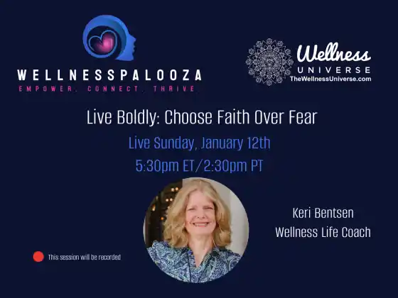 Wellnesspalooza 2025 ڈھٹائی سے جیو: Keri Bentsen کے ساتھ خوف پر ایمان کا انتخاب کریں